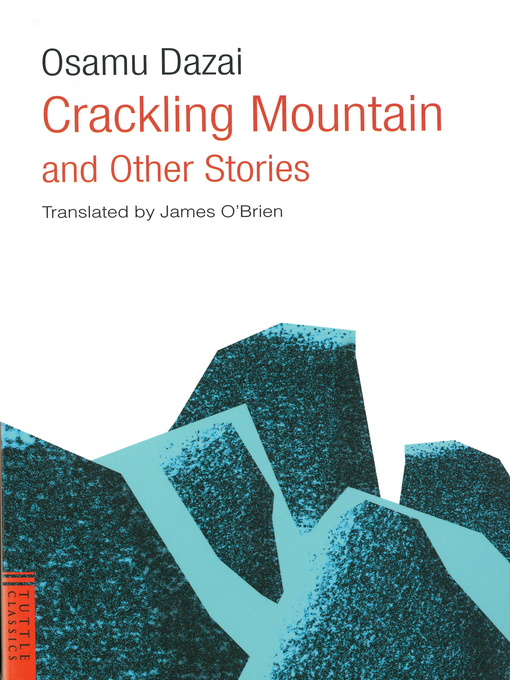 Title details for Crackling Mountain and Other Stories by Osamu Dazai - Wait list